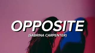 Opposite  Sabrina Carpenter TraduçãoLegendado [upl. by Dyer442]