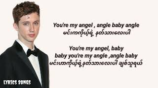 Troye Sivan  Angel Baby Myanmar subtitle mmsub lyric video [upl. by Ecirted]