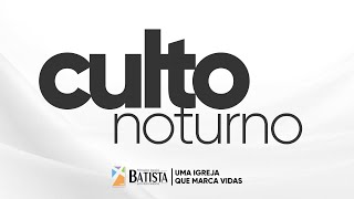 Culto Noturno  PIBB  03112024 [upl. by Dirgis296]