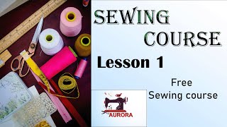 Sewing course  Lesson 1 Free sewing course from the beginning [upl. by Oika340]