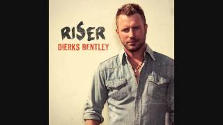 Dierks Bentley  Riser [upl. by Nemajneb]