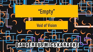 Empty  Void of Vision Karaoke Instrumental [upl. by Hcnarb]