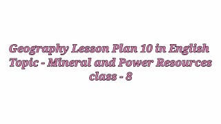 Geography lesson plan in English Mineral and Power resources [upl. by Cykana]