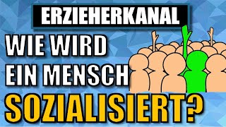 SOZIALISATION  Wie funktioniert Sozialisation einfach erklärt  ERZIEHERKANAL [upl. by Sivel903]