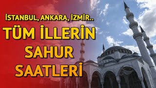 Sahur Saatleri 2021 İl İl Ramazan İmsakiyesi [upl. by Vel]