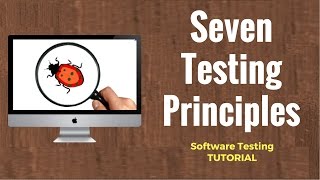 Seven Testing Principles Software Testing [upl. by Mauceri]