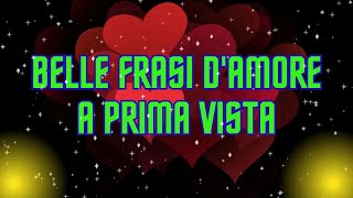 FRASI DAMORE A PRIMA VISTA❤️BELLE FRASI DAMORE [upl. by Legra409]