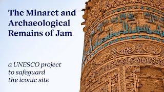 The Minaret and Archaeological Remains of Jam a UNESCO project to safeguard the iconic site [upl. by Eenahc]