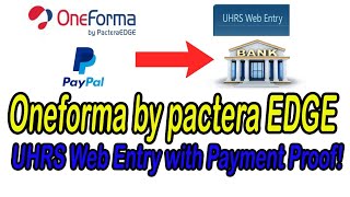 Oneforma by Pactera EDGE  UHRS Web Entry with payment proof [upl. by Pufahl608]