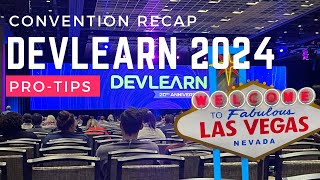 DevLearn 2024 was FANTASTIC My Experience  Pro Tips for Attending Conventions [upl. by Toney757]