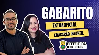 GABARITO EXTRAOFICIAL PROFESSOR DA EDUCAÇÃO INFANTIL  PREFEITURA DE BH [upl. by Nawad]