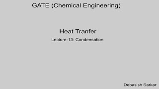 HEAT TRANSFER  Lecture13 of 20  2020  CONDENSATION  By Dr Debasish Sarkar [upl. by Labanna]