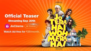 Jo Tera Hai Woh Mera Hai  Official Teaser  Streaming 20 September  JioCinema Premium [upl. by Annaoj]