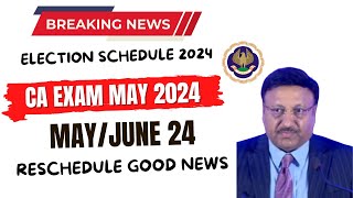 Breaking News  Wow 🤩  Good News Out  ICAI Exam May June 2024 Exam  CA exam Reschedule Good [upl. by Aitrop606]