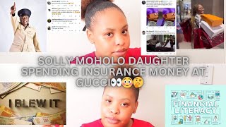 SOLLY MOHOLO S DAUGHTER SPENDING INSURANCE MONEY AT GUCCI 👀😳🤔 [upl. by Ahsikyt]