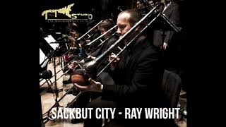 Sackbut City  Rayburn Wright [upl. by Eidissac]