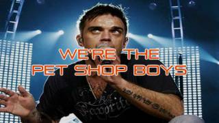 Robbie Williams  Were the Pet Shop Boys Lyrics HD [upl. by Yllil]