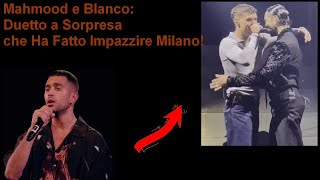 Mahmood e Blanco Duetto a Sorpresa a Milano [upl. by Randi931]