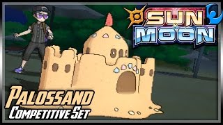 COMPETITIVE PALOSSAND GUIDE  Moves amp Evs  Pokemon Sun and Moon [upl. by Lothair]