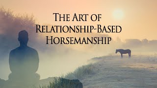 The Art of RelationshipBased Horsemanship Trailer [upl. by Ahseital]