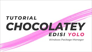 Chocolatey Package Manager Di Windows [upl. by Tavi]