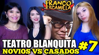 MI MADRE Y MI HERMANA REACCIONAN A FRANCO ESCAMILLA  TEATRO BLANQUITA 7 quotNOVIOS VS CASADOSquot [upl. by Cirri]