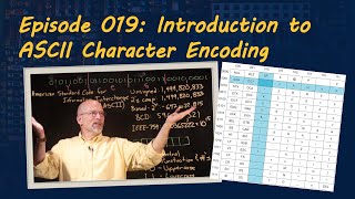 Ep 019 Introduction to ASCII Character Encoding [upl. by Kelli]