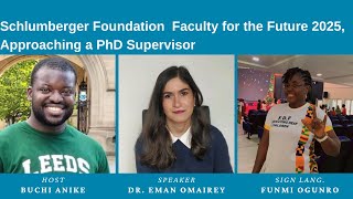 Schlumberger Foundation Faculty for the Future and Approaching a PhD Supervisor [upl. by Lejeune]