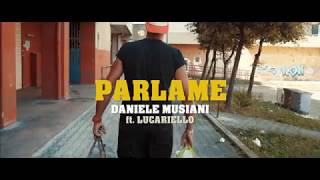 Daniele Musiani  Parlame ft Lucariello [upl. by Osei]