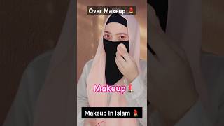 Over Makeup in Islam 💄  shorts islamicstatus [upl. by Huei258]