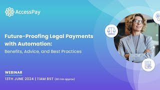 Future proof your legal payments Benefits and best practices  AccessPay [upl. by Amari]