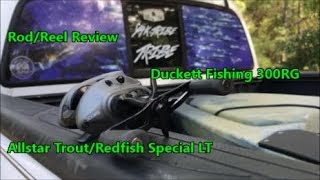 My First ReelRod REVIEW Duckett 300RGAllstar TroutRedfish special LT [upl. by Dnalyk]