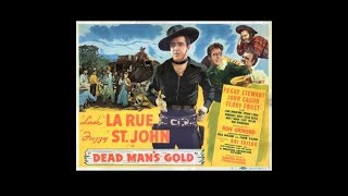 Dead Mans Gold  Full Movie Colorized  Western  1948  Starring Lash LaRue [upl. by Davidson]