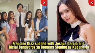 Francine Diaz spotted with Joshua Garcia and Melai Cantiveros sa Contract Signing ForeverKapamilya [upl. by Ancilin521]