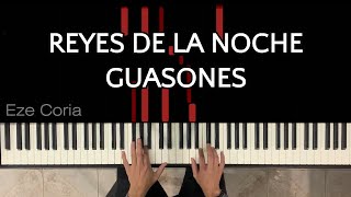 Reyes de la noche  Guasones  Piano Cover  PARTITURA DISPONIBLE [upl. by Tearle]