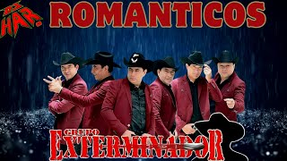 GRUPO EXTERMINADOR ROMANTICAS INTERPRETADAS CON EL CORAZON GRANDES EXITOS ROMANTICOS DJ HAR [upl. by Ponce690]