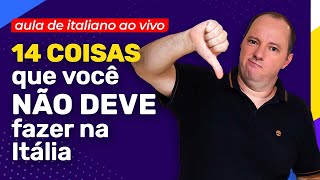 14 coisas que você nunca deve fazer na Itália  Aula de Italiano [upl. by Peednama]