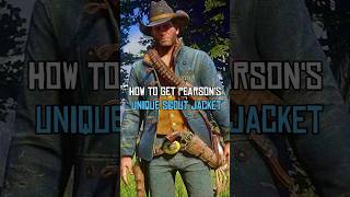 How To Get Pearsons Unique Scout Jacket rdr2 [upl. by Eyot]