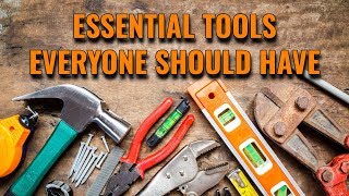 Essential Tools Everyone Should Have [upl. by Siron]