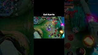 Eat Karrie mobilelegends mlbb [upl. by Eniarda]