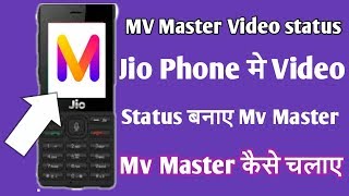 Jio Phone Me MV Master app DownloadVideo status maker use on Jio phoneMV Master use [upl. by Hceicjow]