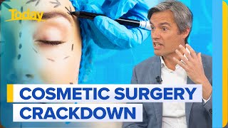 Dr Nick Coatsworth on cosmetic surgery crackdown  Today Show Australia [upl. by Ahsiele]