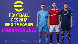 PES 2017 NEXT SEASON PATCH 2022  MICANO PATCH 2022  ALL IN ONE AIO PATCH [upl. by Dryfoos]