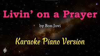 Livin’ on a Prayer by Bon Jovi  Karaoke Piano Version Slow tempo [upl. by Zedekiah218]