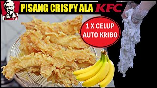 AWET KRIUK 12 JAM  SEKALI CELUP LANGSUNG KRIBO  PISANG KRIUK ALA KFC [upl. by Stanzel721]