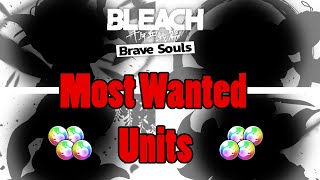 My Top 10 Most Wanted Units  Bleach Brave Souls [upl. by Chelton888]