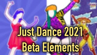 Just Dance 2021 Beta Elements [upl. by Zandra210]