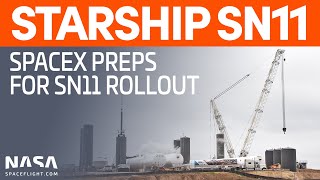 SpaceX Boca Chica Starship SN11 Rollout Preparations are in Place [upl. by Tedman839]