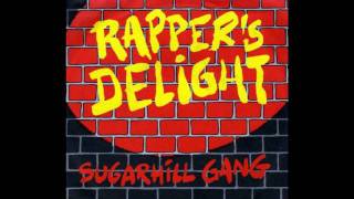 The Sugar Hill Gang  Rappers Delight  HQ Full Version [upl. by Krischer]