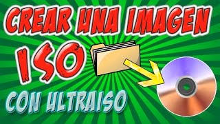 COMO CREAR UNA IMAGEN ISO CON ULTRAISO 100 AUTOARRANCABLE [upl. by Orson630]